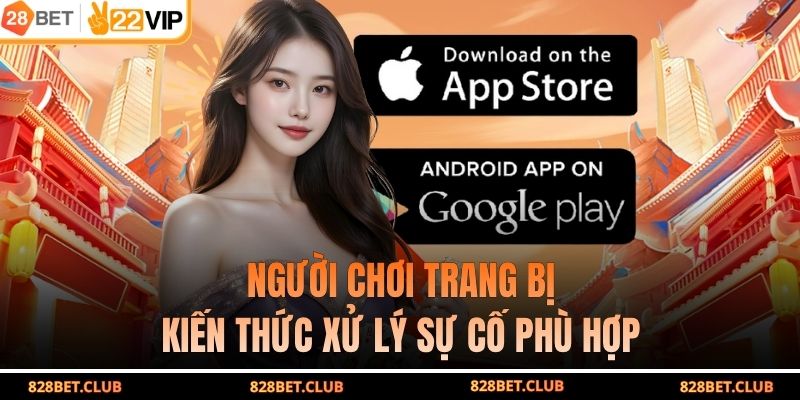 Người chơi trang bị kiến thức xử lý sự cố phù hợp